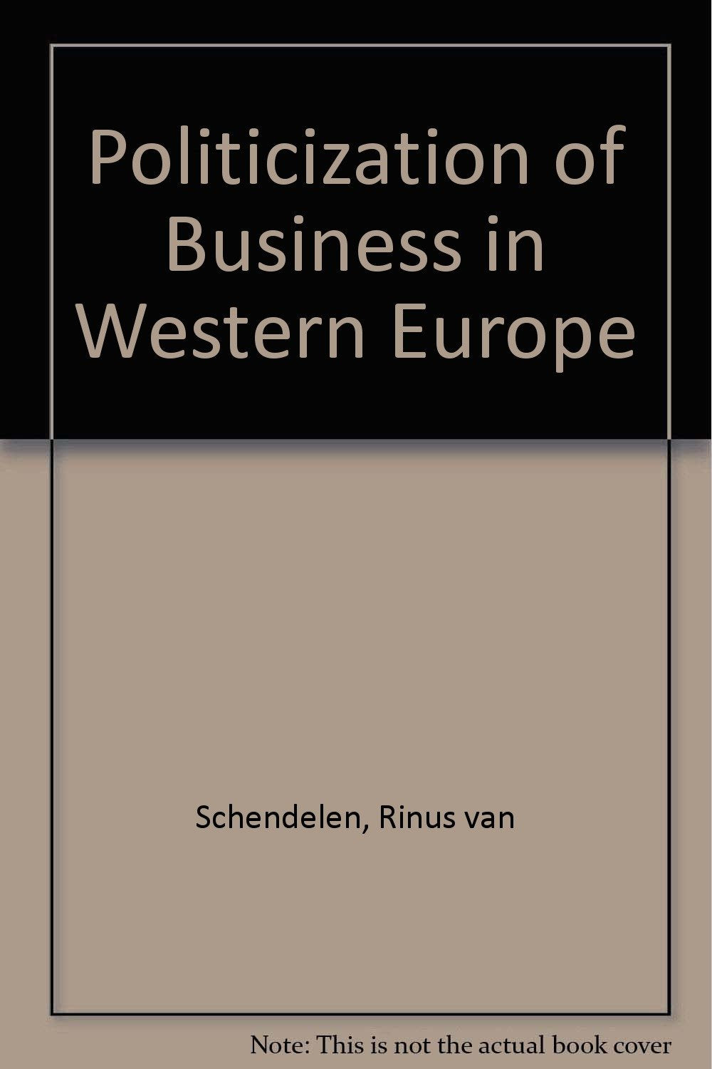 Politicization of Business in Western Europe Business, Finance & Career