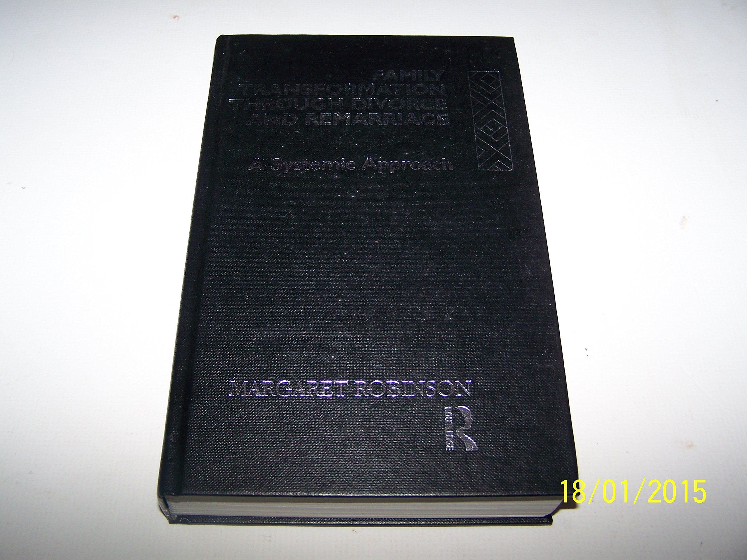 Family Transformation Through Divorce and Remarriage: A Systemic Approach Partnership & Love