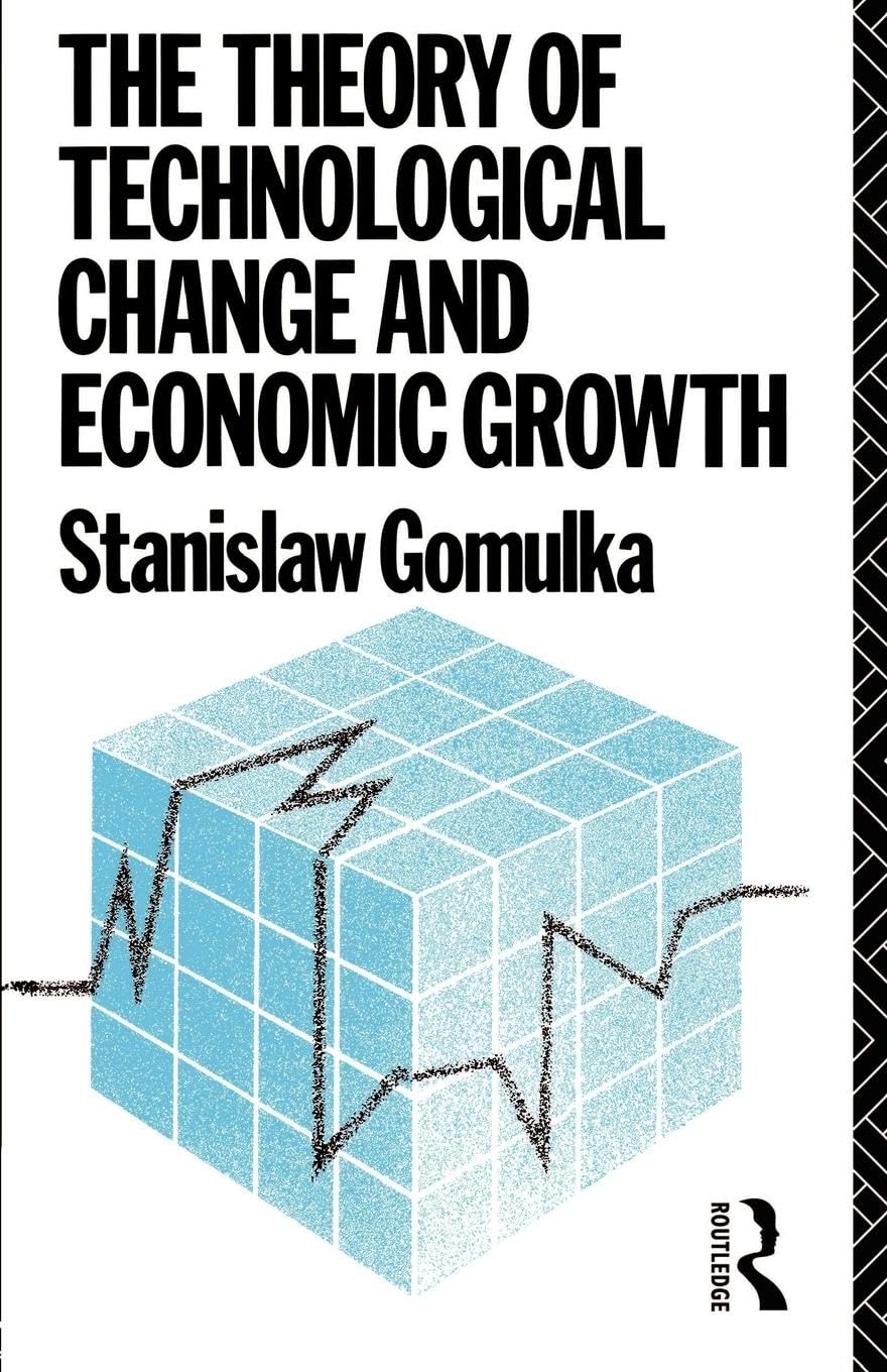 The Theory of Technological Change and Economic Growth Business, Finance & Career