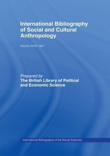 International Bibliography of Social and Cultural Anthropology: 1987/Bibliographie Internationale D'Anthropologie Sociale Et Culturelle (033) ... INTERNATIONAL D'ANTHROPOLOGIE, Band 33) Social Sciences