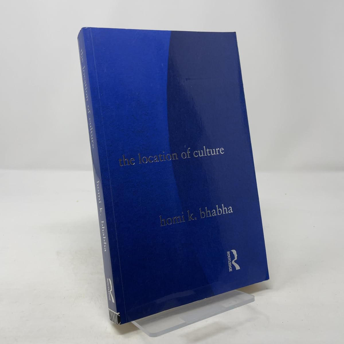 The Location of Culture (Routledge Classics) Social Sciences