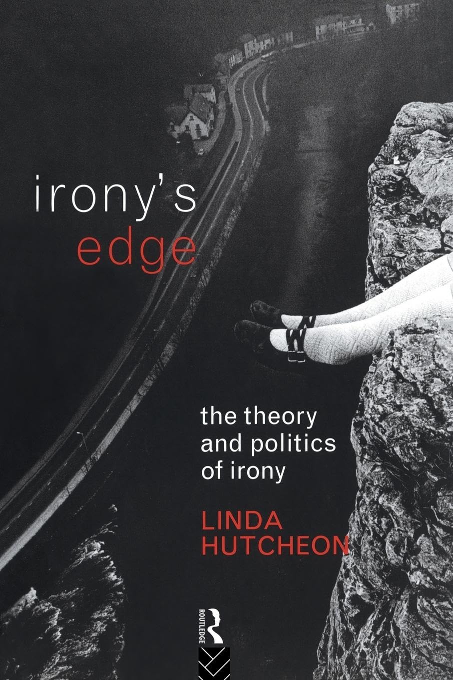 Irony's Edge: The Theory and Politics of Irony Philosophy