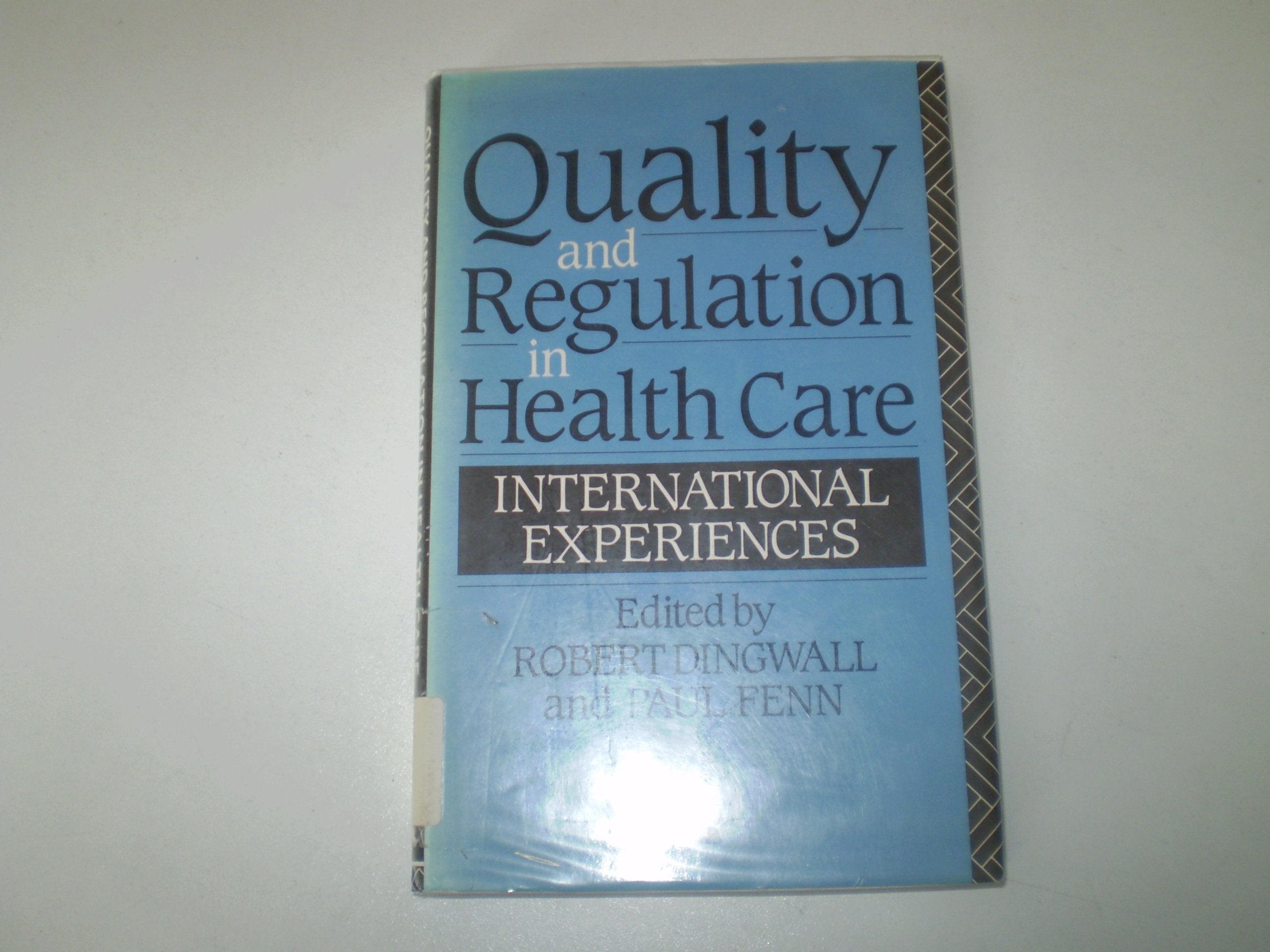 Quality and Regulation in Health Care: International Experiences Medicine