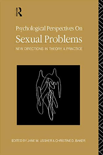Psychological Perspectives on Sexual Problems: New Directions in Theory and Practice book