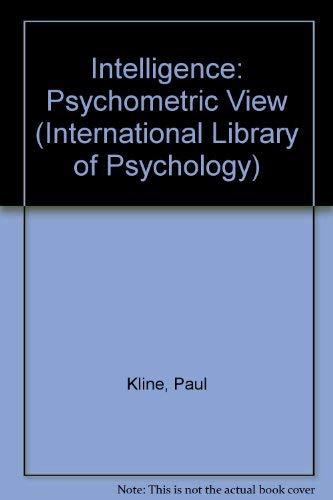 Intelligence: Psychometric View (International Library of Psychology) Psychology