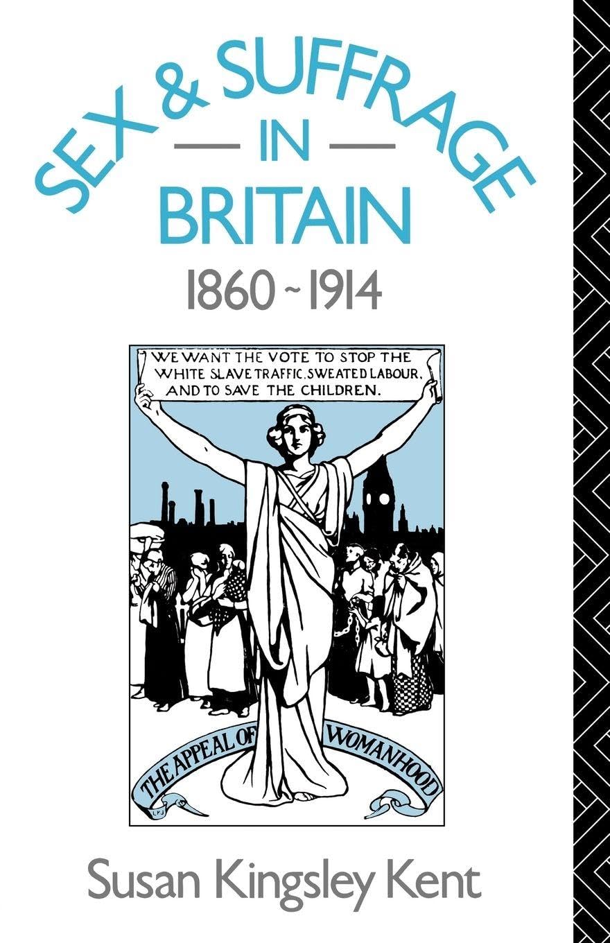 Sex and Suffrage in Britain 1860-1914 book
