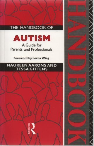 The Handbook of Autism: A Guide for Parents and Professionals Education & Training
