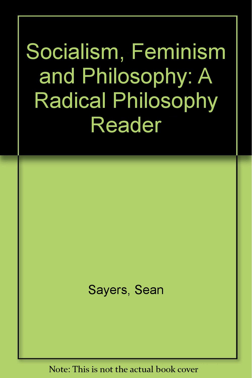Socialism, Feminism and Philosophy: A Radical Philosophy Reader Philosophy