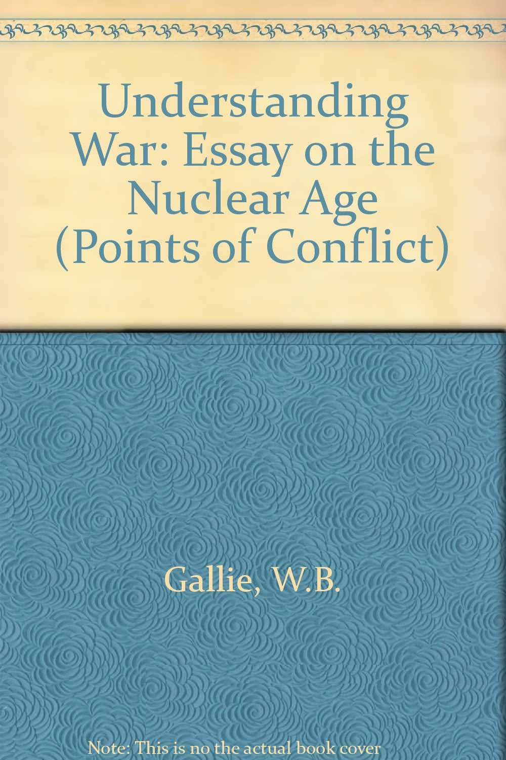Understanding War: Essay on the Nuclear Age (Points of Conflict) Social Sciences