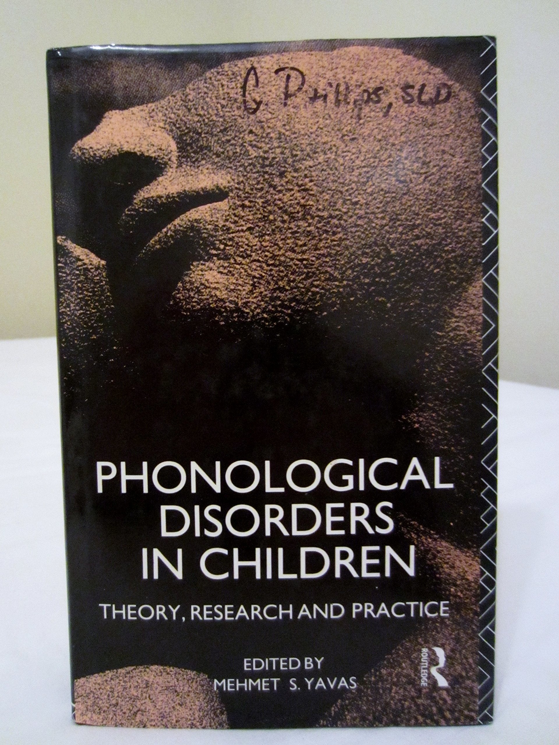 Phonological Disorders in Children: Theory, Research and Practice Medicine