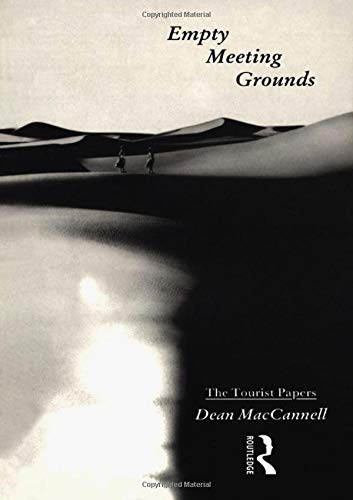 Empty Meeting Grounds: The Tourist Papers Social Sciences