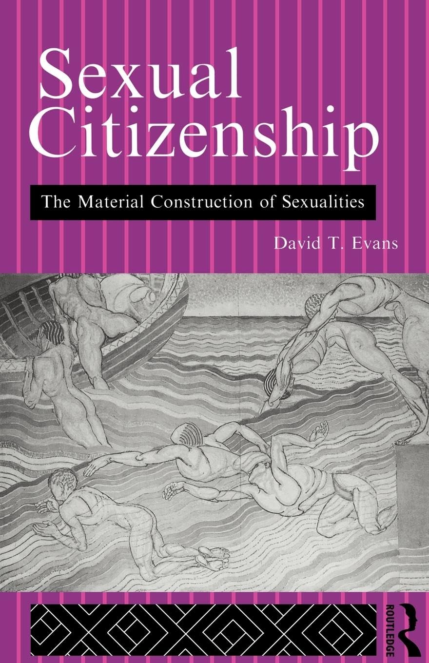 Sexual Citizenship: The Material Construction of Sexualities Social Sciences
