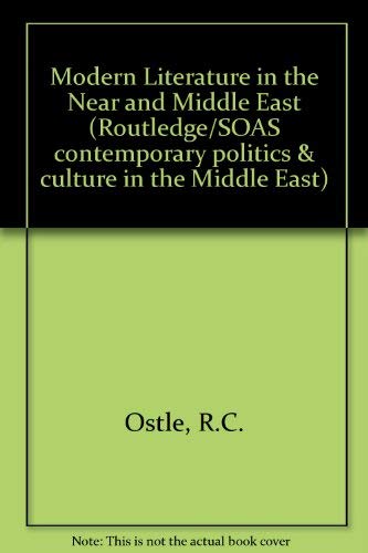 Modern Literature in the Near and Middle East 1850-1970 (Routledge/Soas Contemporary Politics and Culture in the Middle East Series) Contemporary literature Books