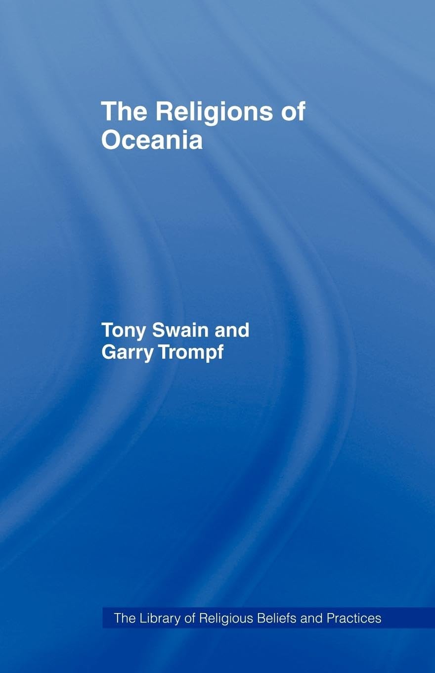 The Religions of Oceania (Library of Religious Beliefs and Practices) Philosophy