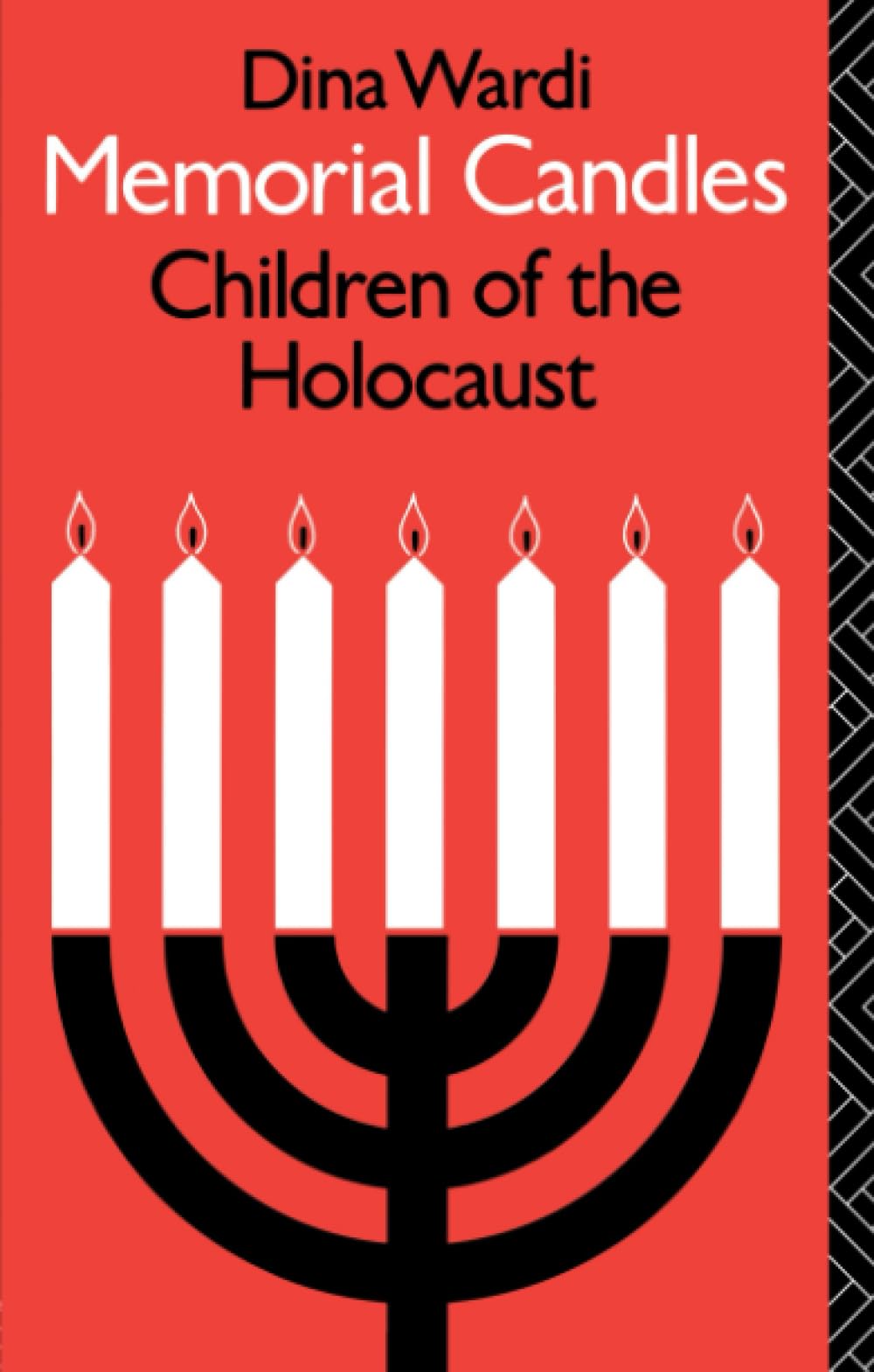 Memorial Candles: Children of the Holocaust: Children of the Holocaust (The International Library of Group Psychotherapy and Group Process) book