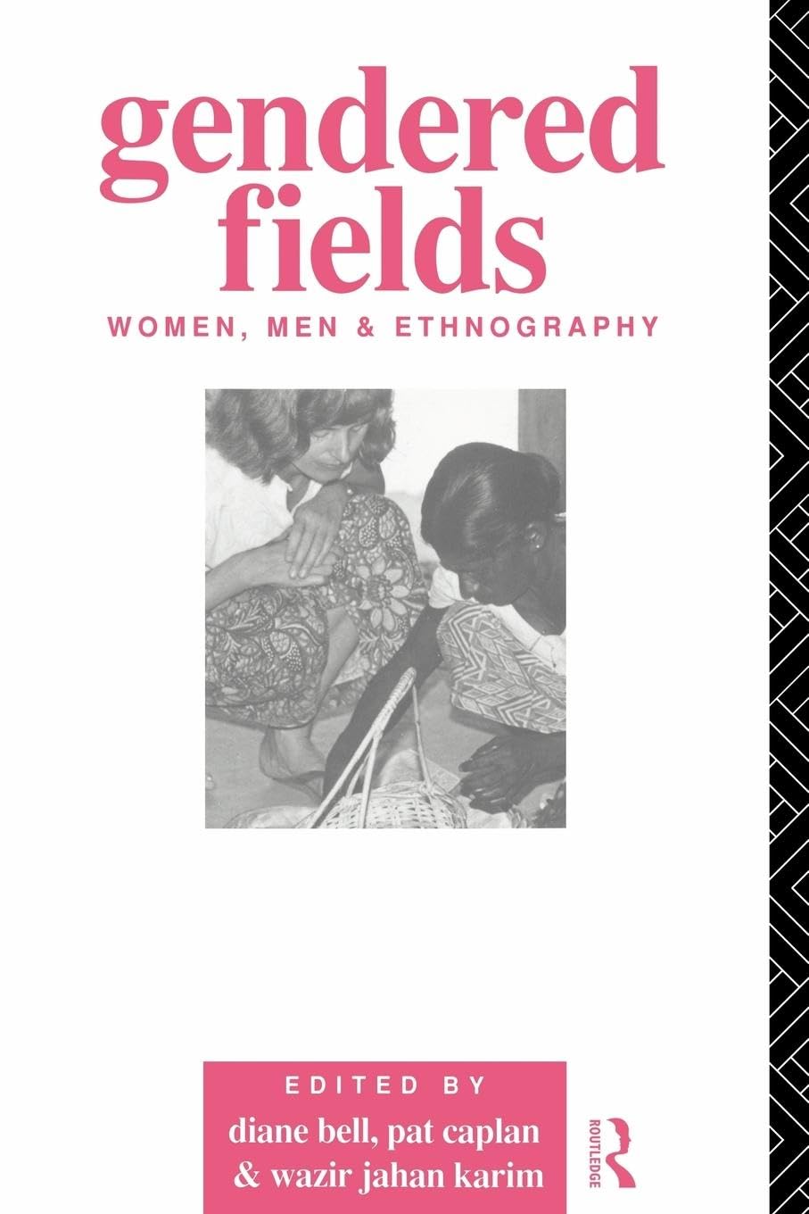 Gendered Fields: Women, Men and Ethnography Law