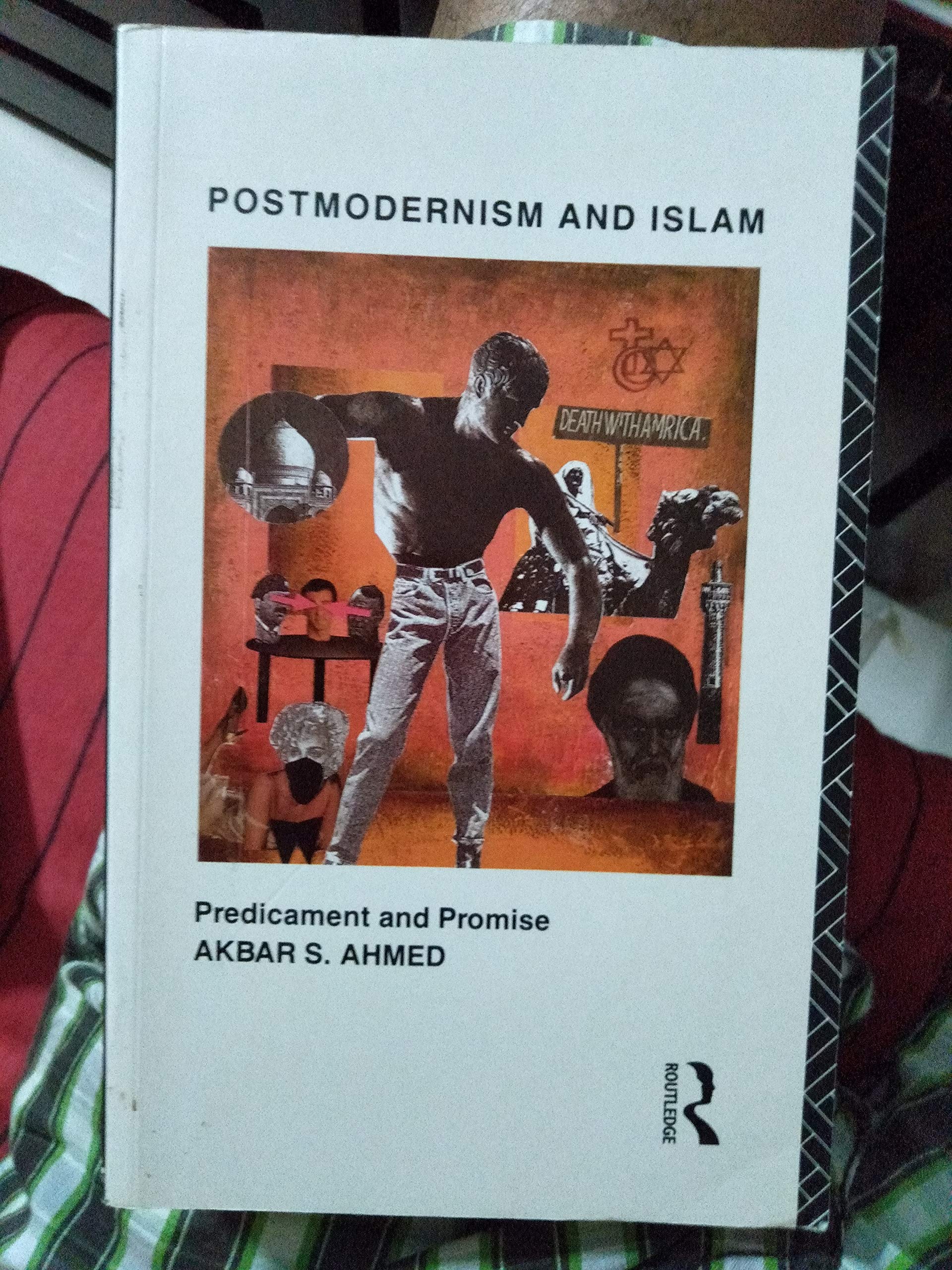 Postmodernism and Islam: Predicament and Promise Religion & Esotericism