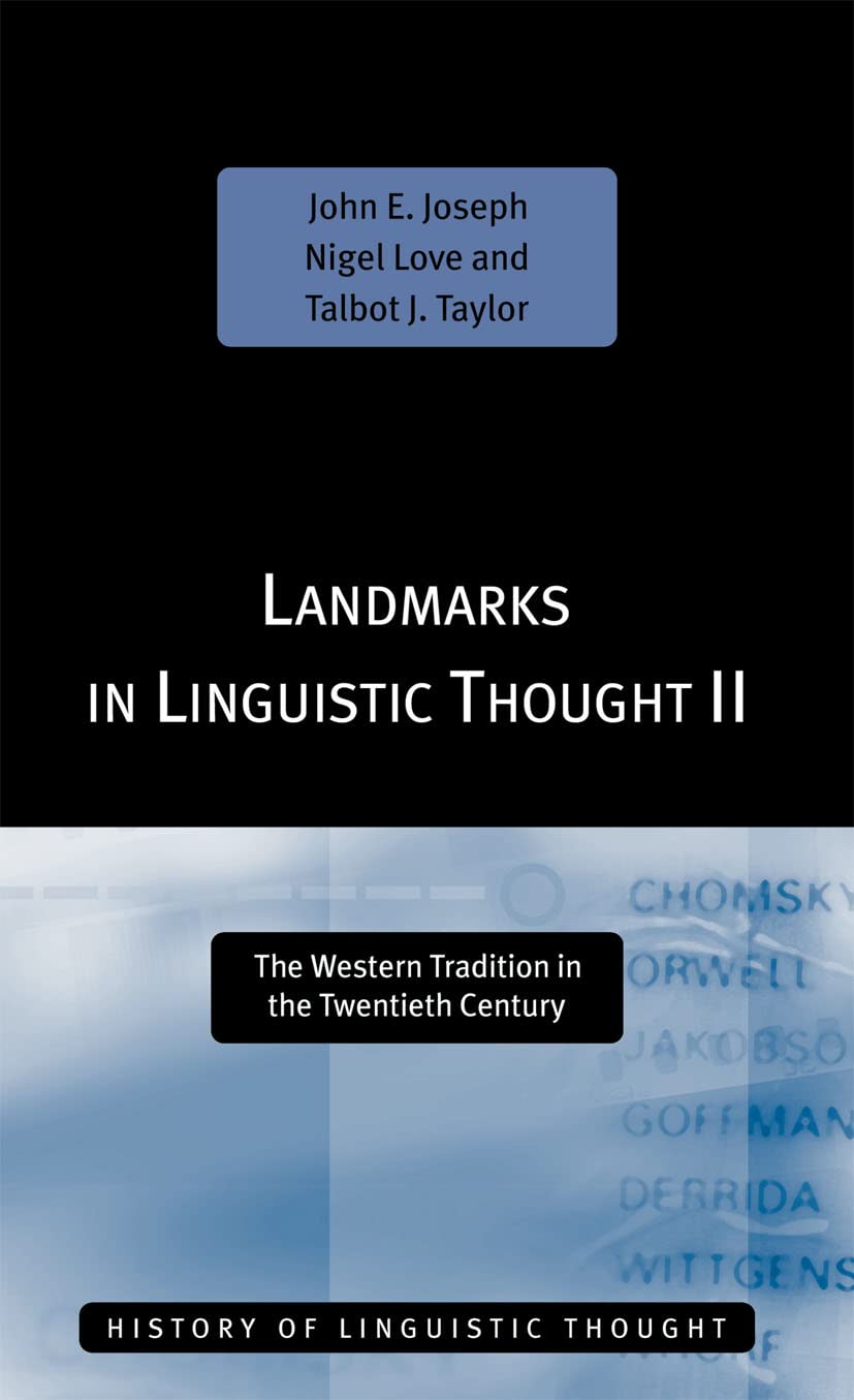 Landmarks in Linguistic Thought Volume II: The Western Tradition in the Twentieth Century (Routledge History of Linguistic Thought) Philosophy