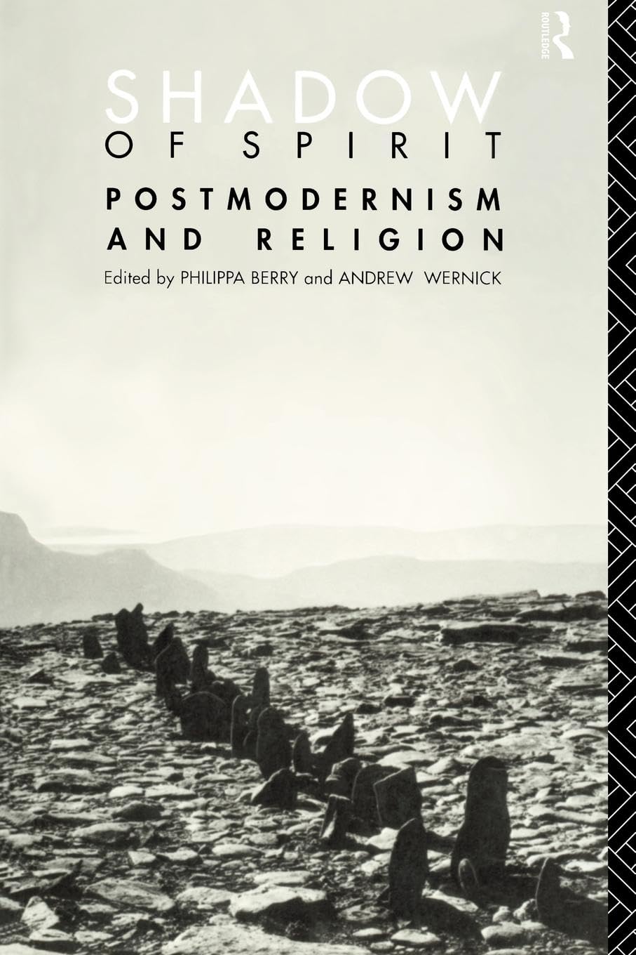Shadow of Spirit: Postmodernism and Religion Media & Communication