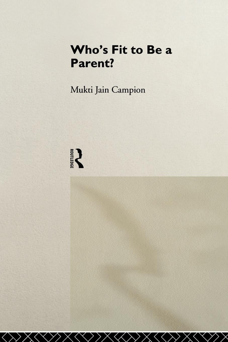 Who's Fit to be a Parent? Medicine