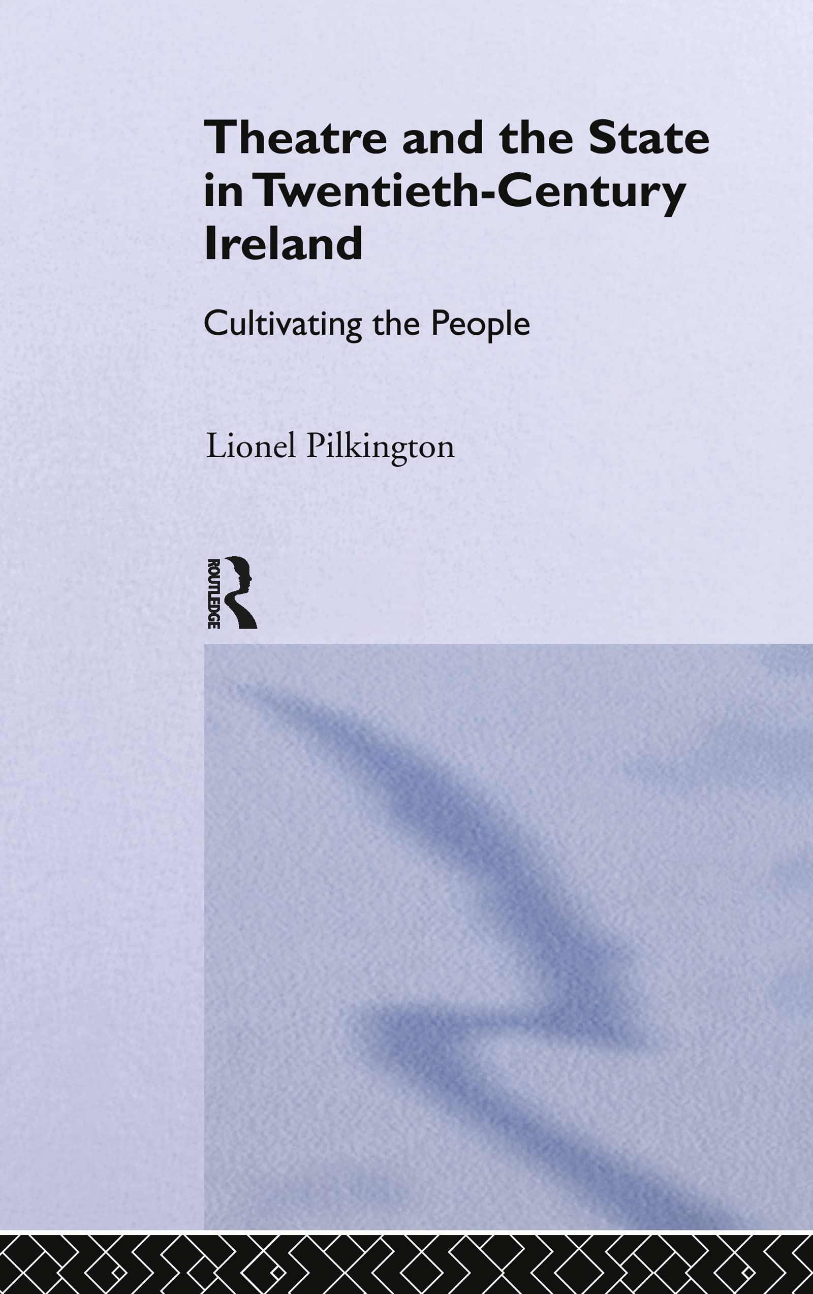 Theatre and the State in Twentieth-Century Ireland Arts & Music