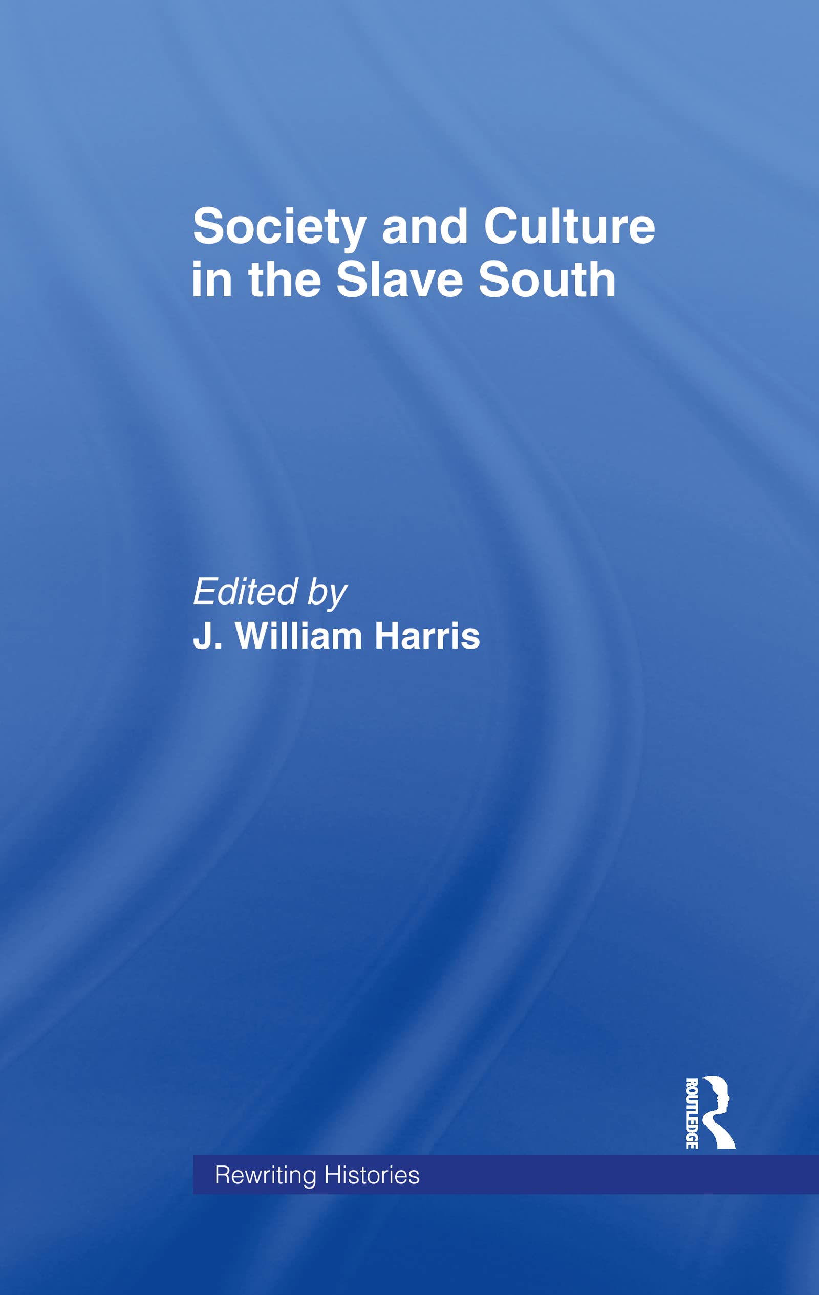 Society and Culture in the Slave South General education