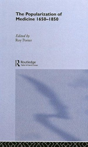 The Popularization of Medicine, 1650-1850 book