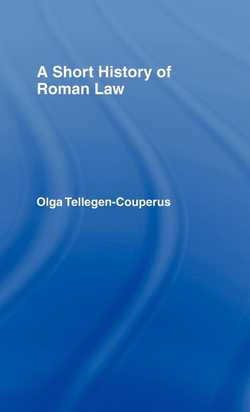 A Short History of Roman Law Law