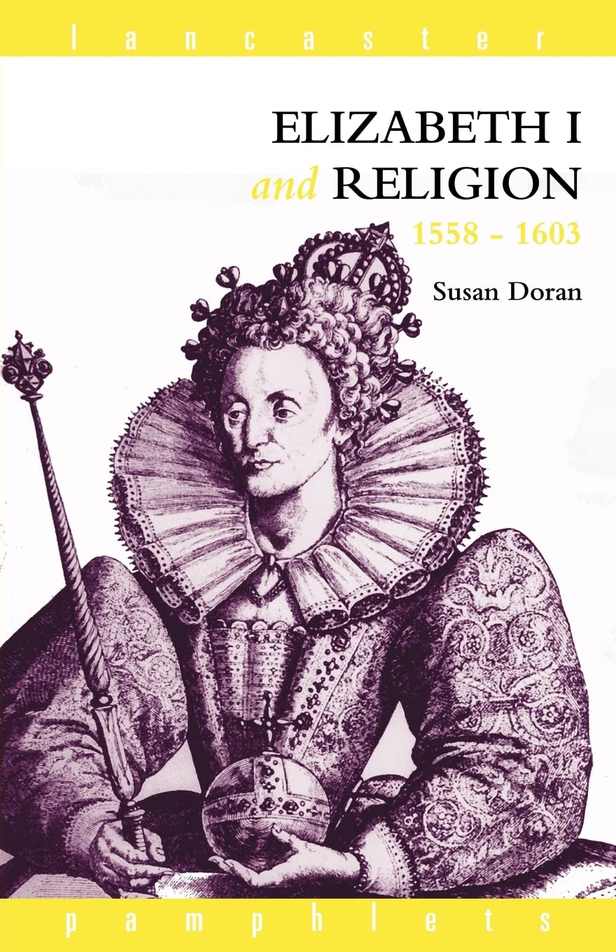 Elizabeth I and Religion 1558-1603 book