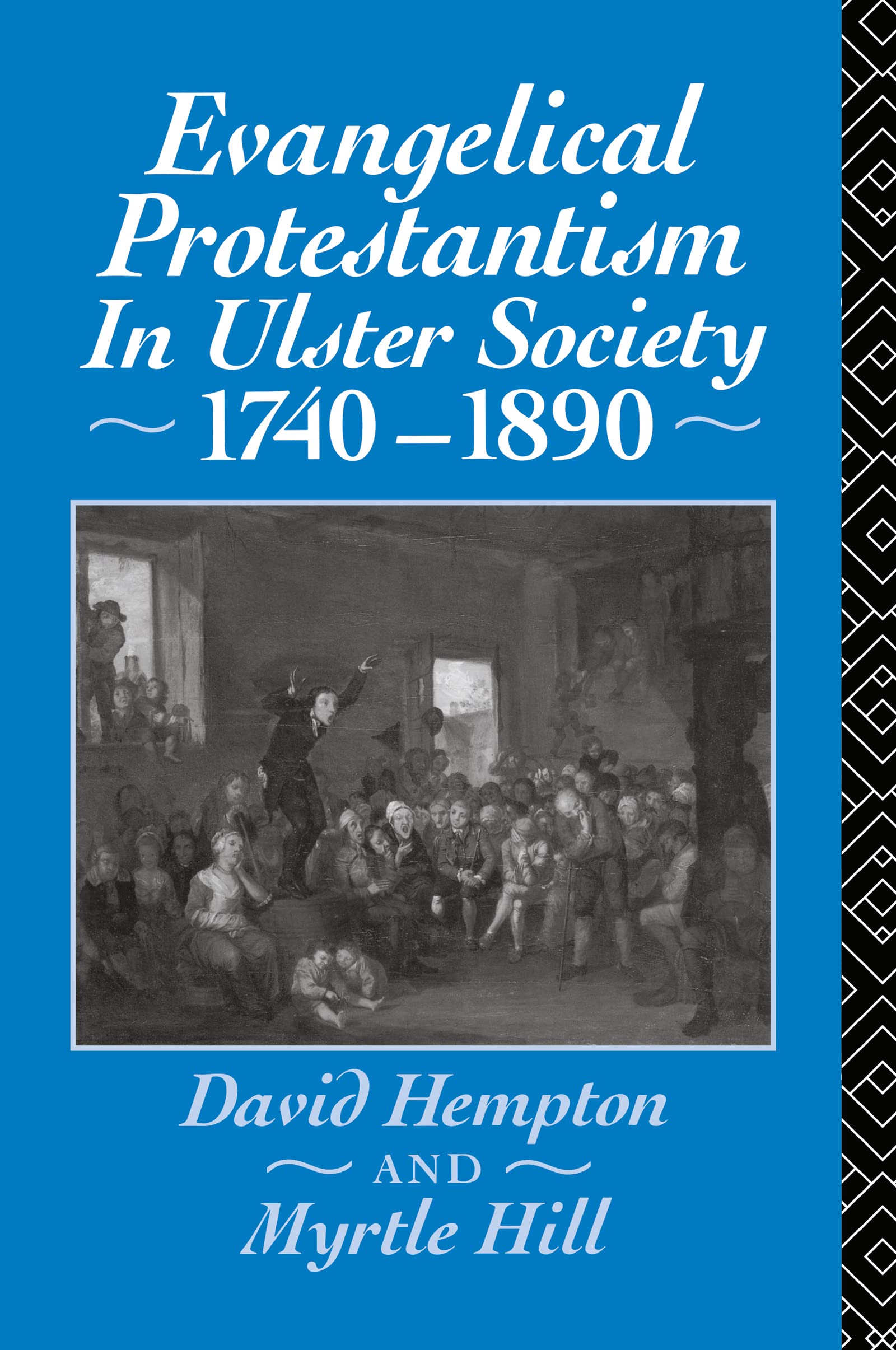 Evangelical Protestantism in Ulster Society 1740-1890 Politics & History