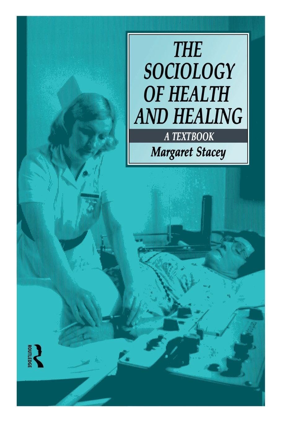 The Sociology of Health and Healing Medicine
