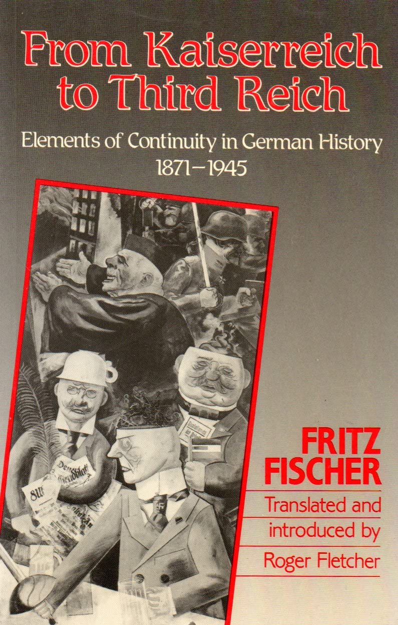 From Kaiserreich to Third Reich: Elements of Continuity in German History, 1871-1945 Politics & History