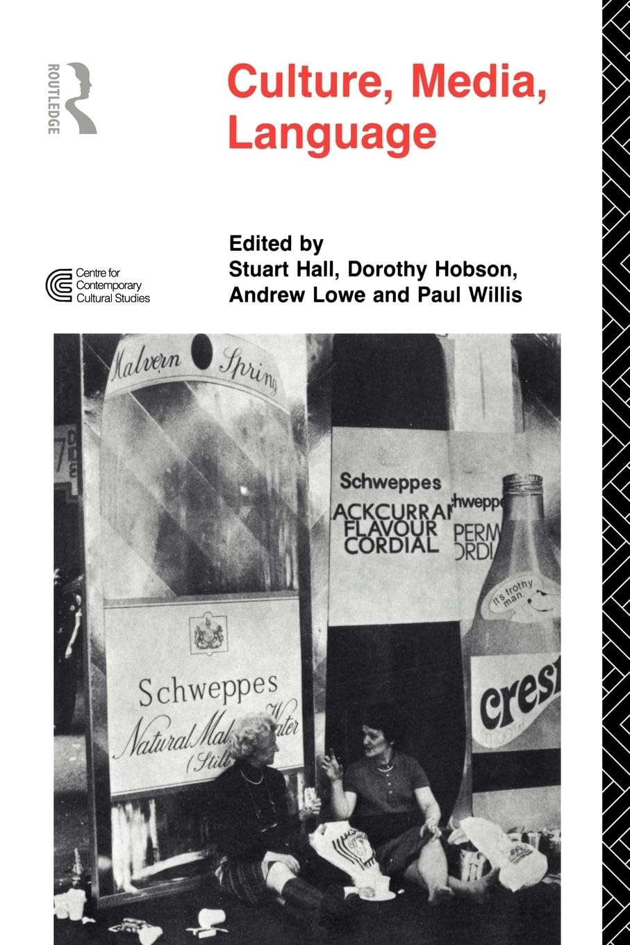 Culture, Media, Language: Working Papers in Cultural Studies, 1972-79 (Cultural Studies Birmingham) Media & Communication