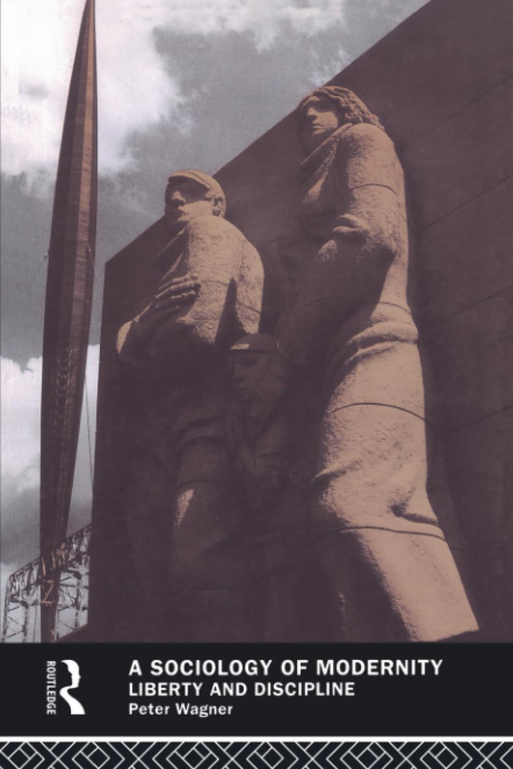 A Sociology of Modernity: Liberty and Discipline Social Sciences