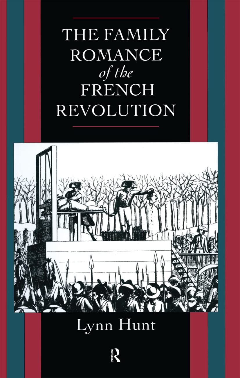 Family Romance of the French Revolution Social Sciences