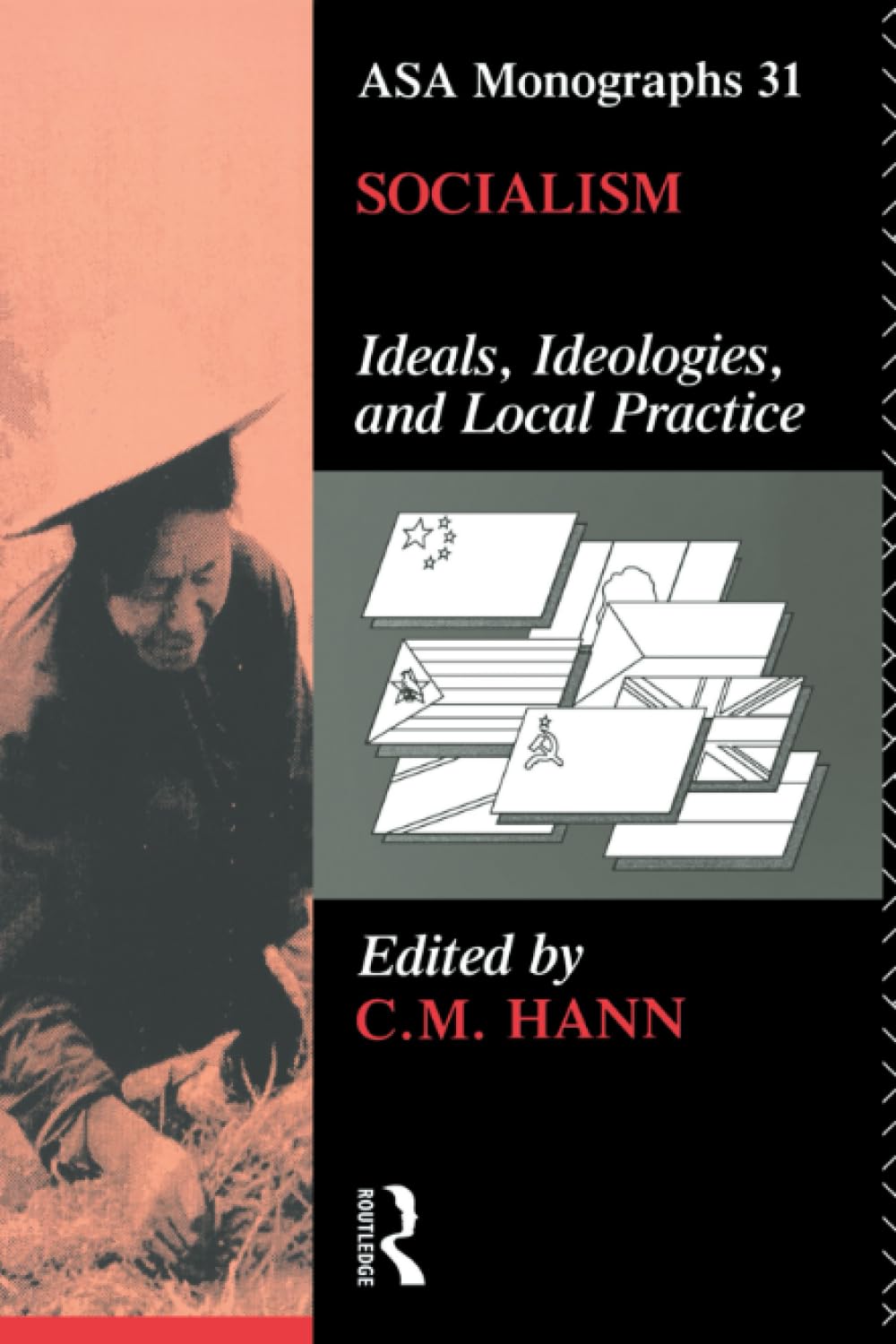 Socialism: Ideals, Ideologies and Local Practice (ASA MONOGRAPHS) Social Sciences