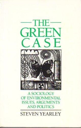 The Green Case: A Sociology of Environmental Issues, Arguments, and Politics Mathematics