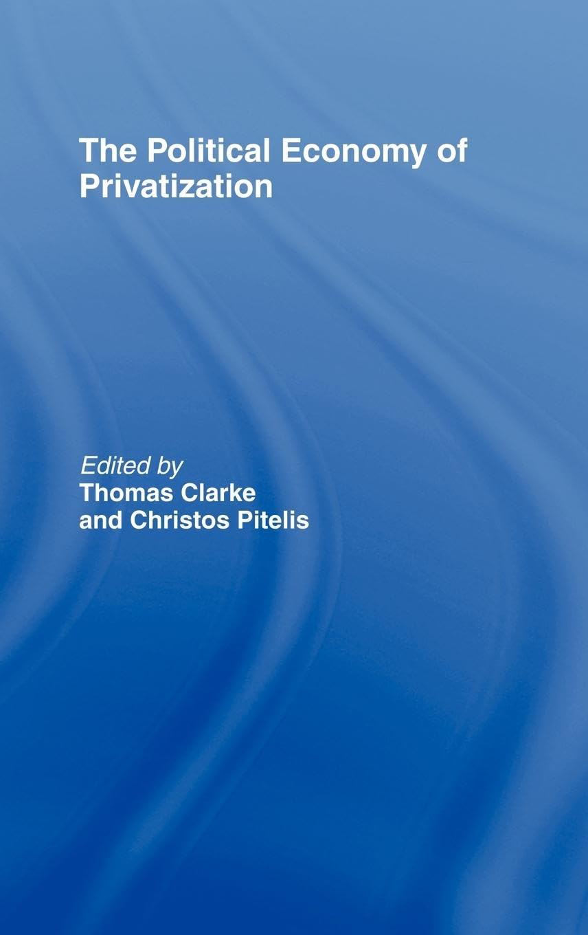 The Political Economy of Privatization book