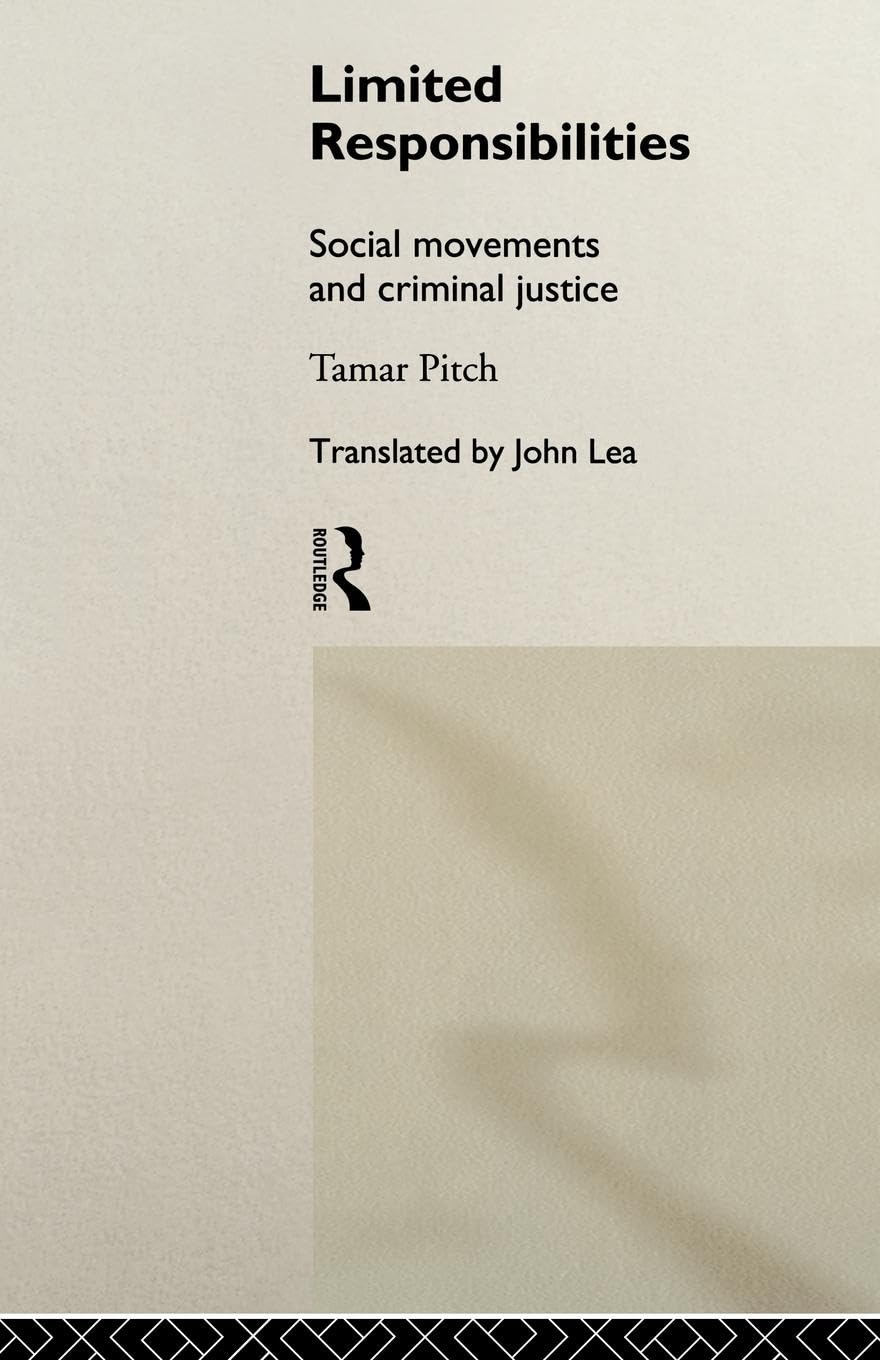 Limited Responsibilities: Social Movements and Criminal Justice book