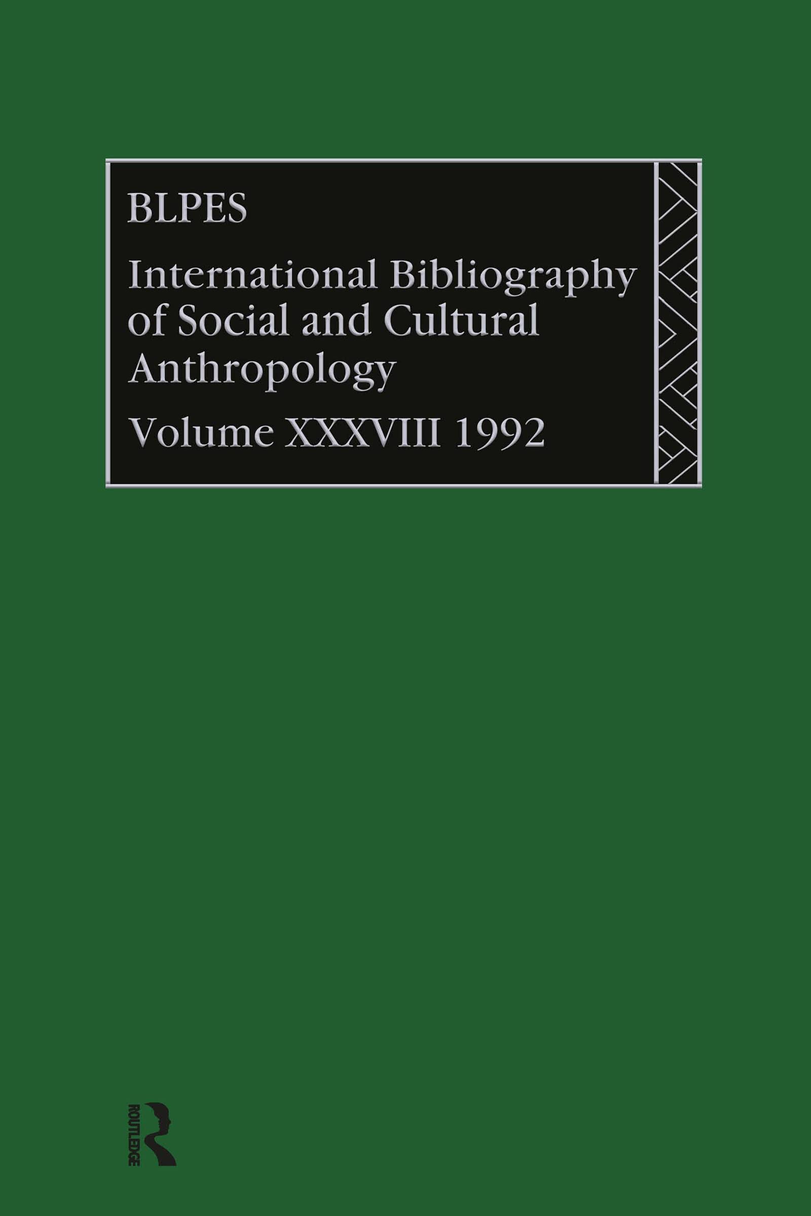 IBSS: Anthropology: 1992 Vol 38: International Bibliography of Social and Cultural Anthropology/Bibliographie Internationale (INTERNATIONAL ... INTERNATIONAL D'ANTHROPOLOGIE, Band 38) Social Sciences