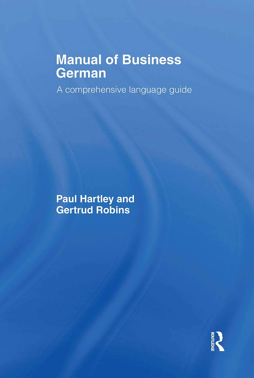 Manual of Business German: A Comprehensive Language Guide (Language Manuals for Business Series) Media & Communication