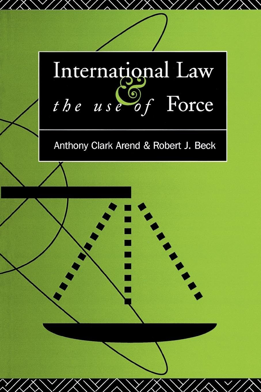 International Law and the Use of Force: Beyond the U.N. Charter Paradigm Law