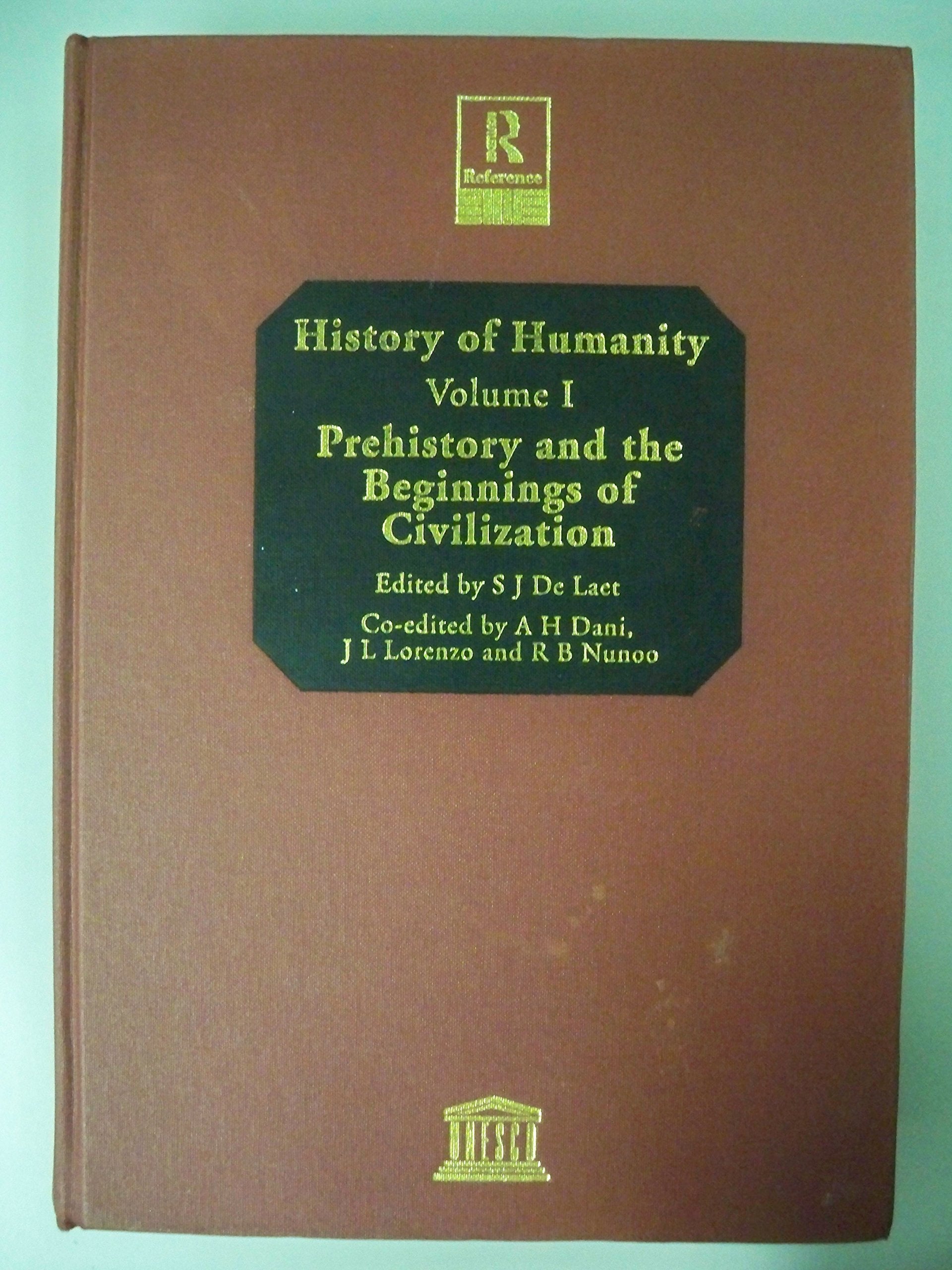 History of Humanity: Prehistory and the Beginnings of Civilization (Routledge Reference) Social Sciences