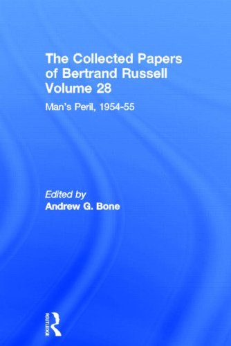 The Collected Papers of Bertrand Russell: Man's Peril, 1954-55 (28) Philosophy