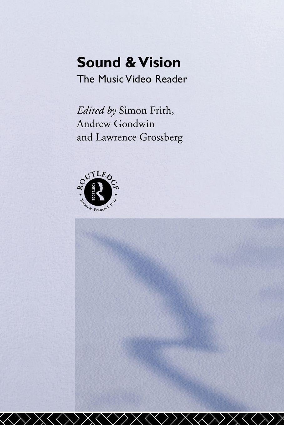 Sound and Vision: The Music Video Reader Media & Communication