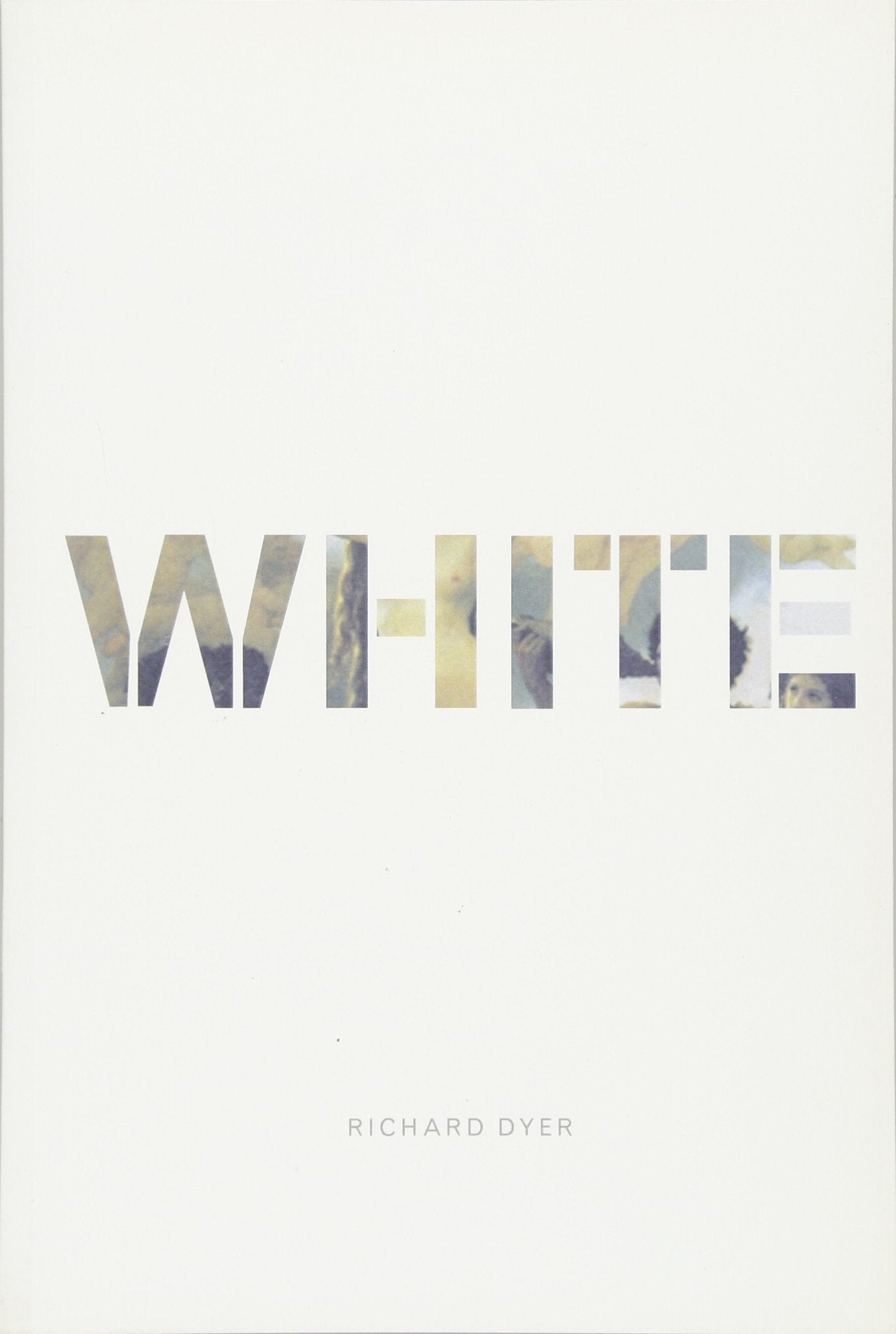 Dyer, R: White General education
