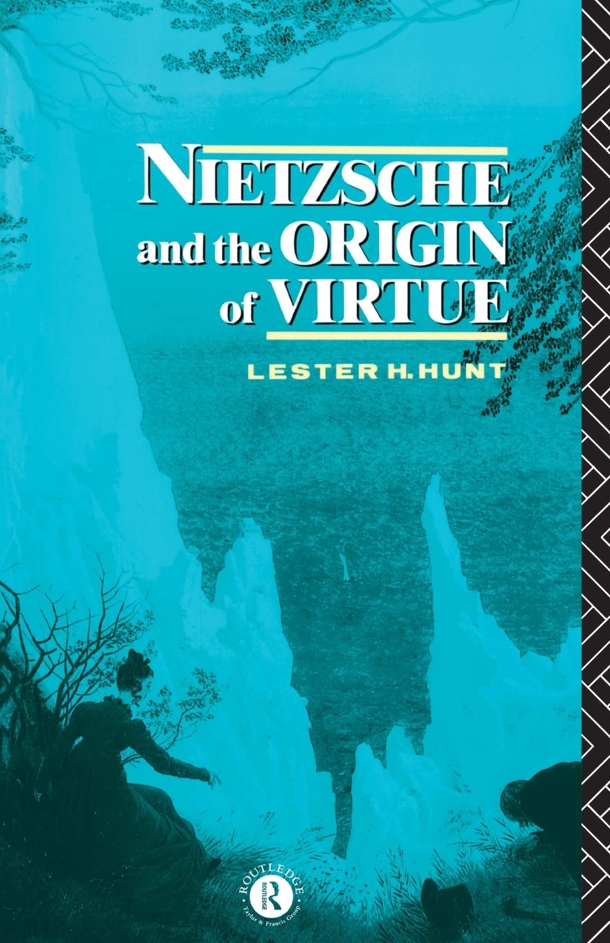 Nietzsche and the Origin of Virtue (Routledge Nietzsche Studies) Philosophy