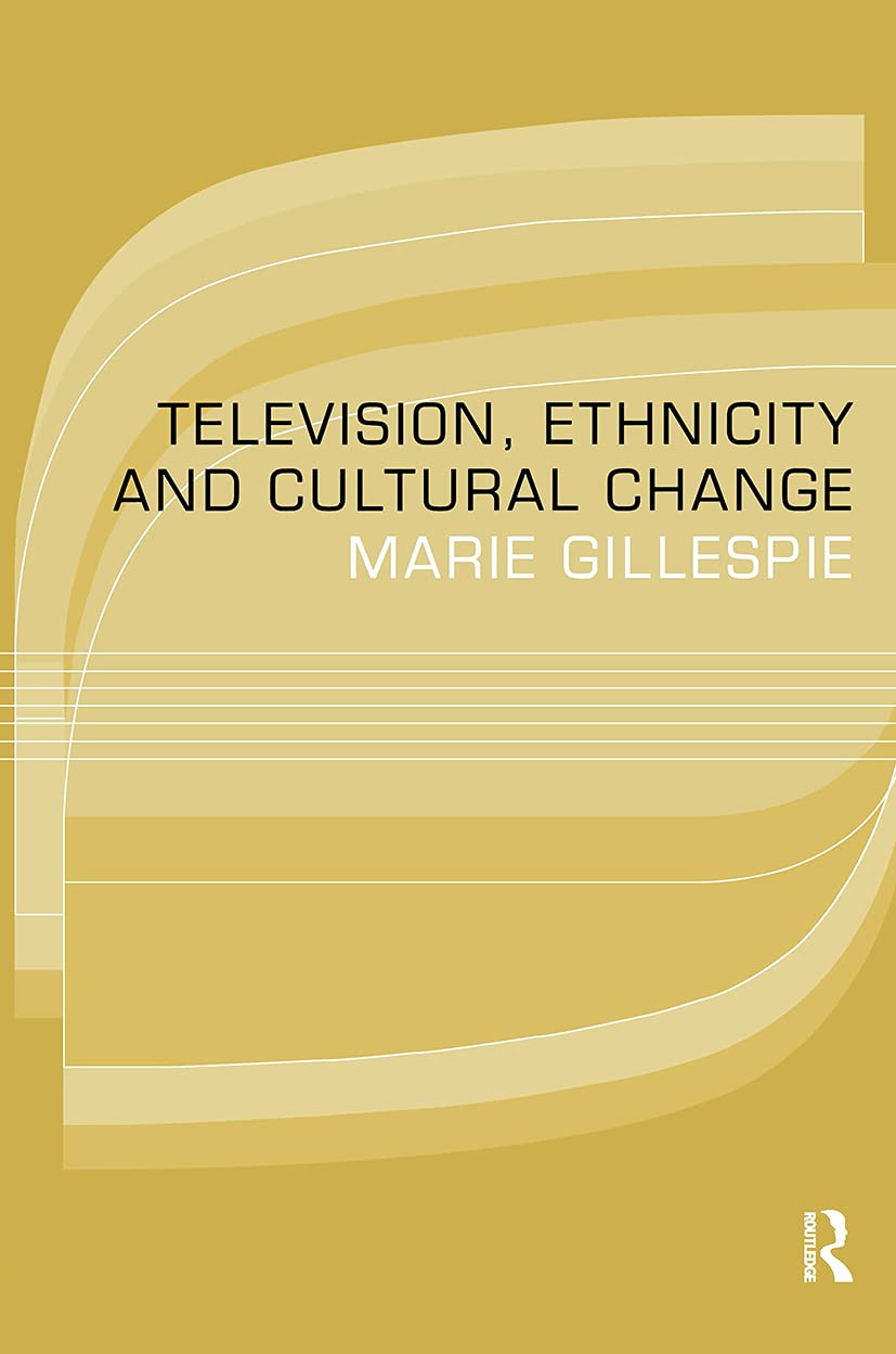 Television, Ethnicity and Cultural Change Media & Communication