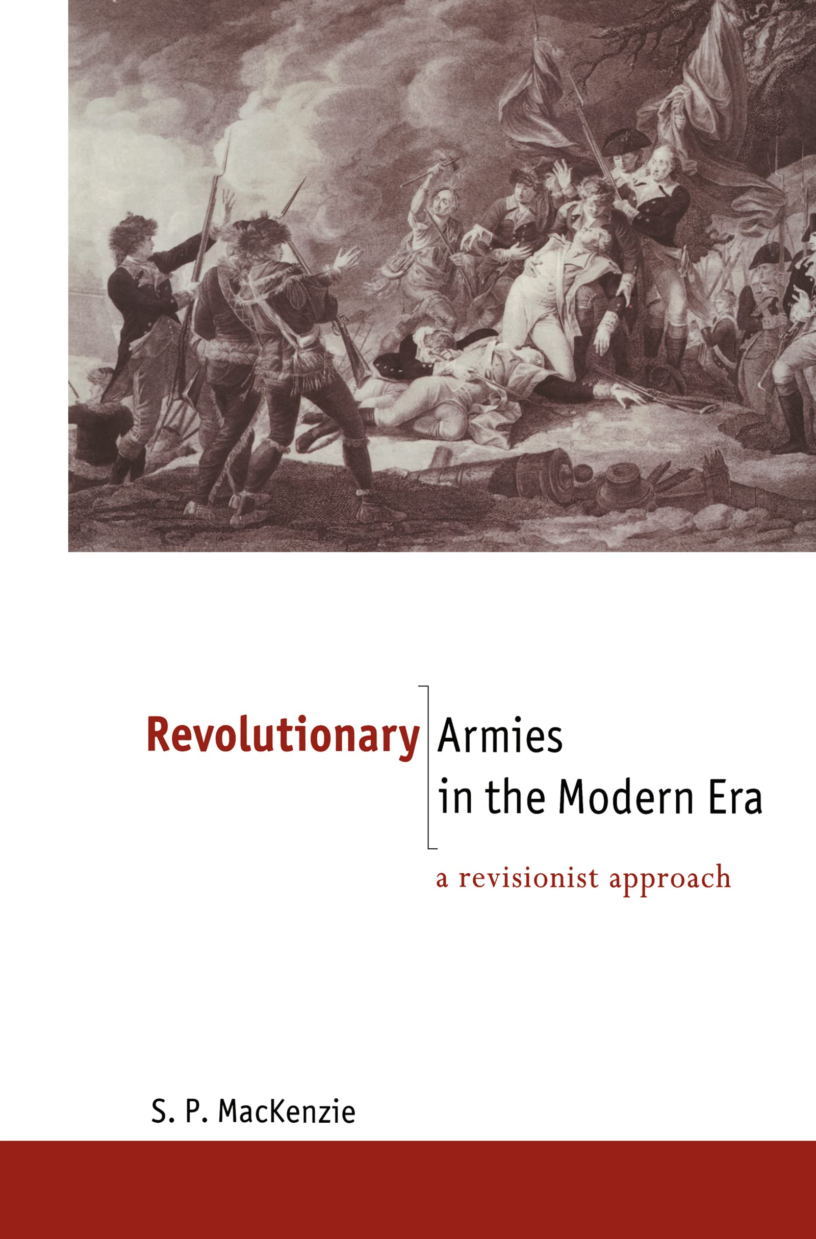 Revolutionary Armies in the Modern Era Social Sciences