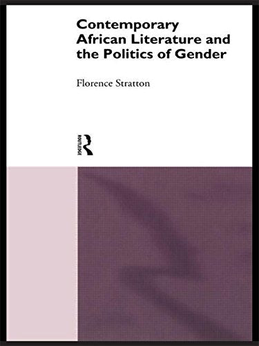 Contemporary African Literature and the Politics of Gender Books